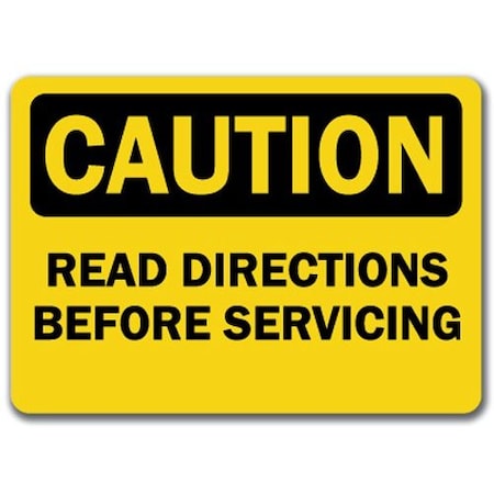Signmission Caution-Read Directions Before Servicing-10in x 14in OSHA, CS-Read Directions Before Servicing CS-Read Directions Before Servicing